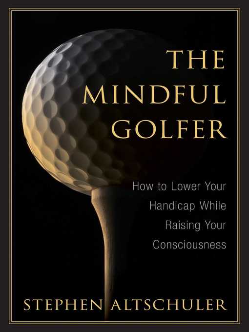 Title details for The Mindful Golfer by Stephen Altschuler - Available